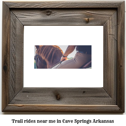 trail rides near me in Cave Springs, Arkansas